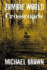 Zombie World Crossroads (Paperback)