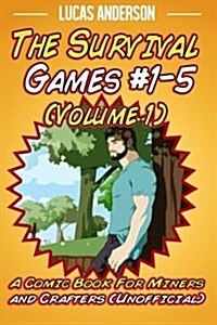 The Survival Games #1-5 (Volume 1): A Comic Book for Miners and Crafters (Unofficial) (Paperback)