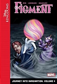 Figment: Journey Into Imagination: Volume 4 (Library Binding)