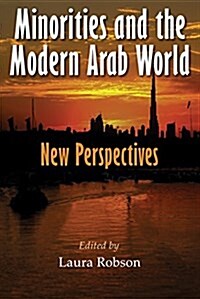Minorities and the Modern Arab World: New Perspectives (Paperback)