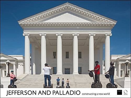 Jefferson and Palladio: Constructing a New World (Paperback)