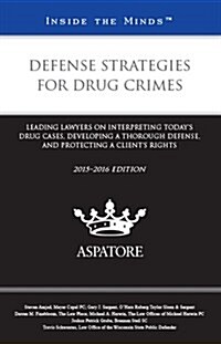 Defense Strategies for Drug Crimes 2015-2016 (Paperback)