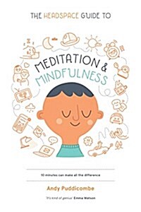 [중고] The Headspace Guide to Meditation and Mindfulness: How Mindfulness Can Change Your Life in Ten Minutes a Day (Paperback)