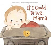 If I Could Drive, Mama (Hardcover)