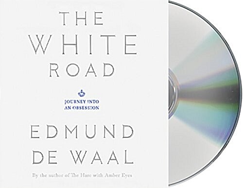 The White Road: Journey Into an Obsession (Audio CD)