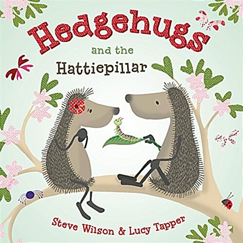 Hedgehugs and the Hattiepillar (Hardcover)