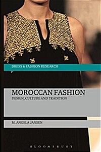 Moroccan Fashion : Design, Culture and Tradition (Paperback)