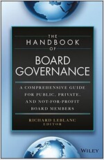 The Handbook of Board Governance: A Comprehensive Guide for Public, Private, and Not-For-Profit Board Members (Hardcover)