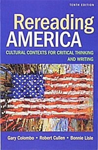 Rereading America & Writers Help 2.0 for Hacker Handbooks (Twelve Month Access) (Hardcover, 10)