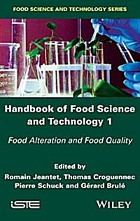 Handbook of Food Science and Technology 1 : Food Alteration and Food Quality (Hardcover)