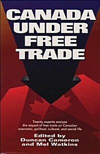 Canada Under Free Trade (Hardcover)