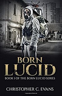 Born Lucid: Book 1 of the Born Lucid Series (Pocket Edition) (Paperback)