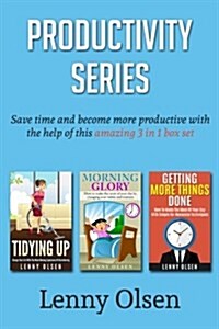 Productivity Series: Tidying Up, Morning Glory, Getting More Things Done (Paperback)