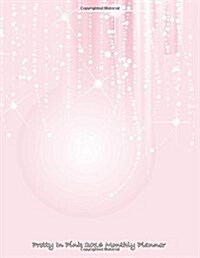 Pretty in Pink 2016 Monthly Planner (Paperback)