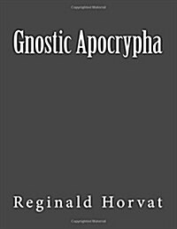 Gnostic Apocrypha (Paperback)