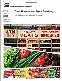 Food Choices and Store Proximity (Paperback)