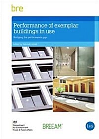 Performance of Exemplar Buildings in Use : Bridging the Performance Gap (Paperback)