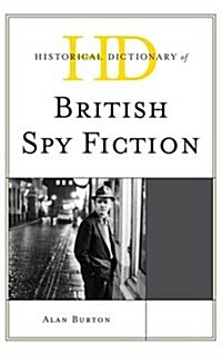 Historical Dictionary of British Spy Fiction (Hardcover)