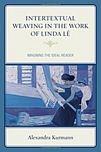 Intertextual Weaving in the Work of Linda L? Imagining the Ideal Reader (Hardcover)