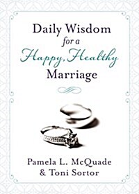 Daily Wisdom for a Happy, Healthy Marriage (Paperback)