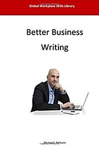 Better Business Writing (Paperback)