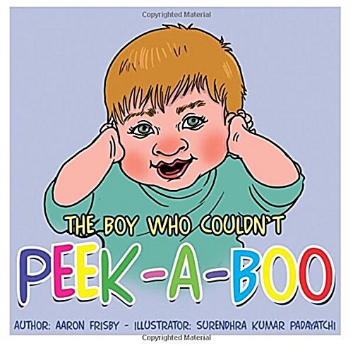 The Boy Who Couldnt Peek-a-boo (Paperback)