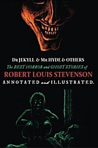 Dr Jekyll and MR Hyde and Others: The Best Horror and Ghost Stories of Robert Louis Stevenson (Paperback)