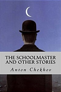 The Schoolmaster and Other Stories (Paperback)