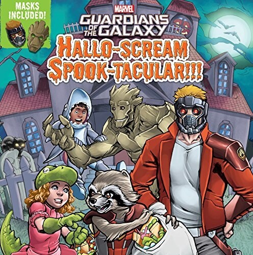 Guardians of the Galaxy Hallo-scream Spook-tacular!!! (Paperback)