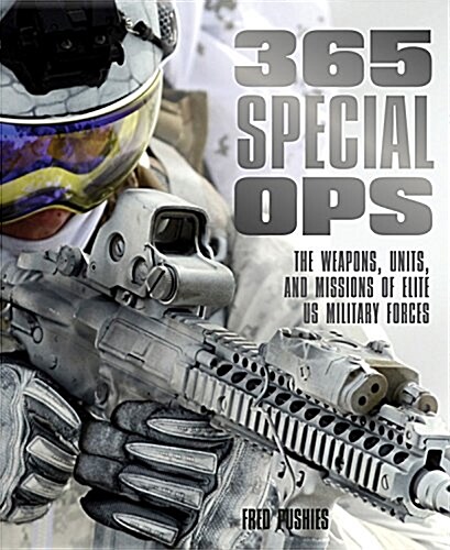 Us Special Ops: The History, Weapons, and Missions of Elite Military Forces (Paperback)