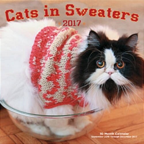 Cats in Sweaters Mini 2017: 16-Month Calendar September 2016 Through December 2017 (Other)