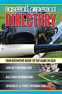Baseball America Directory: Whos Who in Baseball, and Where to Find Them (Paperback, 2016)