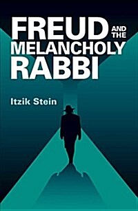 Freud and the Melancholy Rabbi (Paperback)