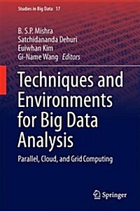 Techniques and Environments for Big Data Analysis: Parallel, Cloud, and Grid Computing (Hardcover, 2016)