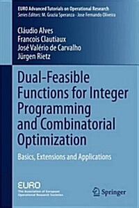 Dual-Feasible Functions for Integer Programming and Combinatorial Optimization: Basics, Extensions and Applications (Hardcover, 2016)