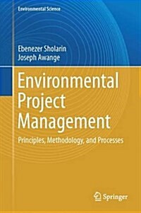 Environmental Project Management: Principles, Methodology, and Processes (Hardcover, 2015)