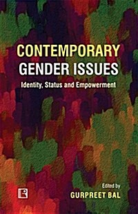 Contemporary Gender Issues: Identity, Status and Empowerment (Hardcover)