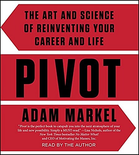 Pivot: The Art and Science of Reinventing Your Career and Life (Audio CD)