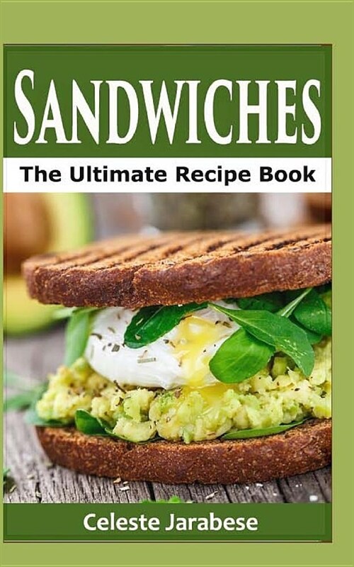 Sandwiches: The Ultimate Recipe Book (Paperback)