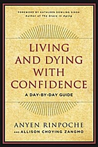 Living and Dying with Confidence: A Day-By-Day Guide (Paperback)