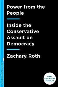 The Great Suppression: Voting Rights, Corporate Cash, and the Conservative Assault on Democracy (Hardcover)