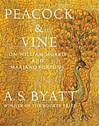 Peacock & Vine: On William Morris and Mariano Fortuny (Hardcover)