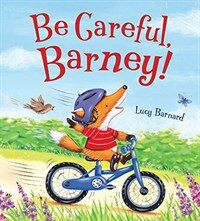 Storytime: Be Careful, Barney! (Hardcover)