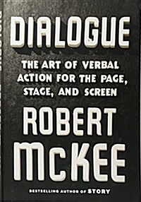 Dialogue: The Art of Verbal Action for Page, Stage, and Screen (Hardcover)