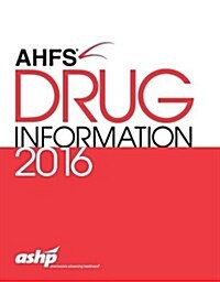 AHFS Drug Information (Paperback, 2016)