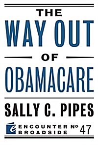 The Way Out of Obamacare (Paperback)