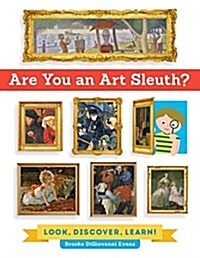 [중고] Are You an Art Sleuth?: Look, Discover, Learn! (Hardcover)