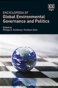 Encyclopedia of Global Environmental Governance and Politics (Hardcover)