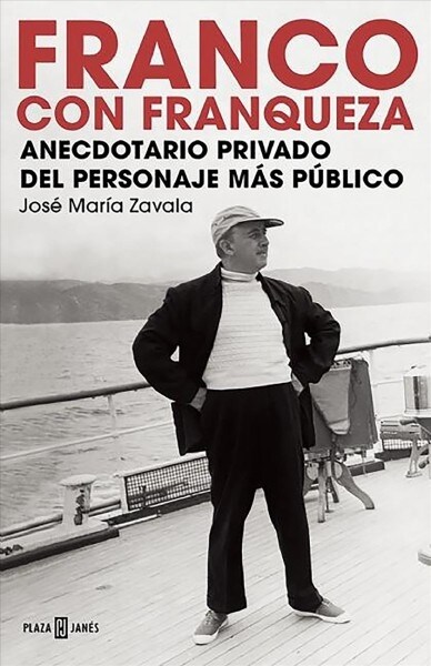 Franco Con Franqueza / Anecdotario Privado del Personaje Mas Publico (Hardcover)