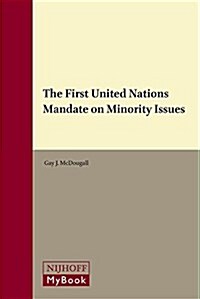 The First United Nations Mandate on Minority Issues (Hardcover)